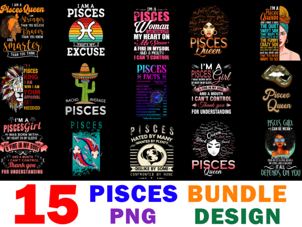 15 pisces shirt designs bundle for commercial use, pisces t-shirt, pisces png file, pisces digital file, pisces gift, pisces download, pisces design