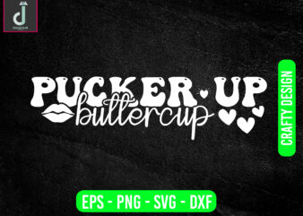 pucker up buttercup svg design, valentine svg bundle design, cut files
