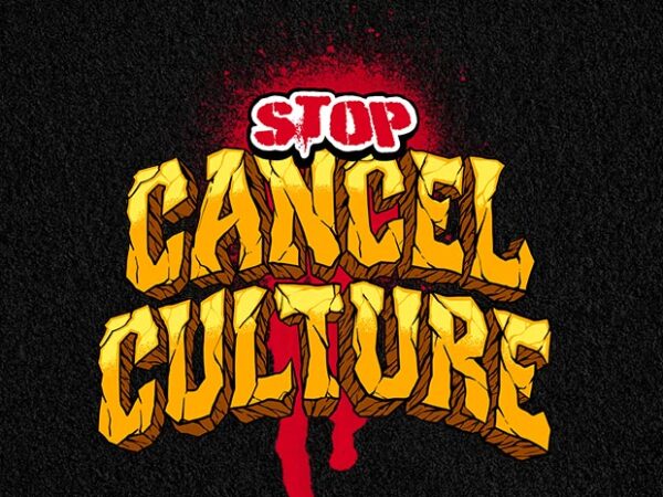 Stop cancel culture t shirt template vector