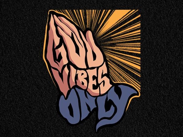 God vibes only t shirt design template