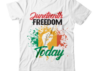 Juneteenth Freedom Today T-Shirt Design, Juneteenth Freedom Today SVG Cut File , Juneteenth SVG Bundle – Black History SVG – Juneteenth 1865, Juneteenth SVG Bundle – Black History SVG –