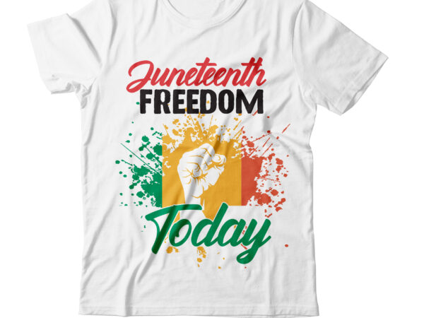 Juneteenth freedom today t-shirt design, juneteenth freedom today svg cut file , juneteenth svg bundle – black history svg – juneteenth 1865, juneteenth svg bundle – black history svg –