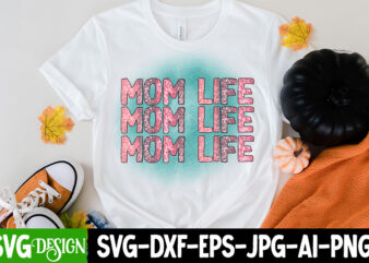 Mom Life T-Shirt Design, Mom Life Sublimation Design, Happy Mother’s Day Sublimation Design, Happy Mother’s Day Sublimation PNG , Mother’s Day Png Bundle, Mama Png Bundle, #1 mom shirt, #1
