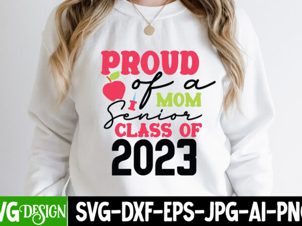 Proud sister of a 2023 t-shirt design, proud sister of a 2023 svg cut file, proud mama of a graduate svg cut file, graduation svg design ,2023 graduation bundle svg,