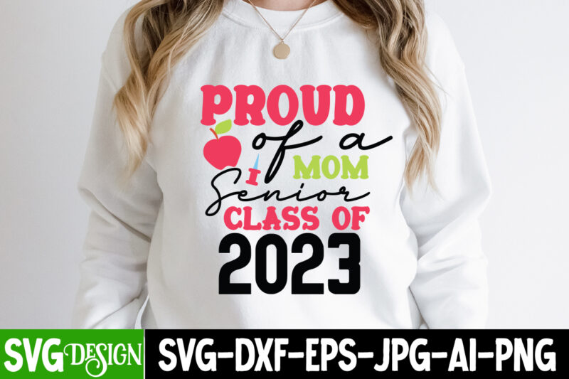 proud Sister of A 2023 T-Shirt Design, proud Sister of A 2023 SVG Cut File, Proud Mama of a Graduate SVG Cut File, Graduation SVG Design ,2023 Graduation Bundle SVG,