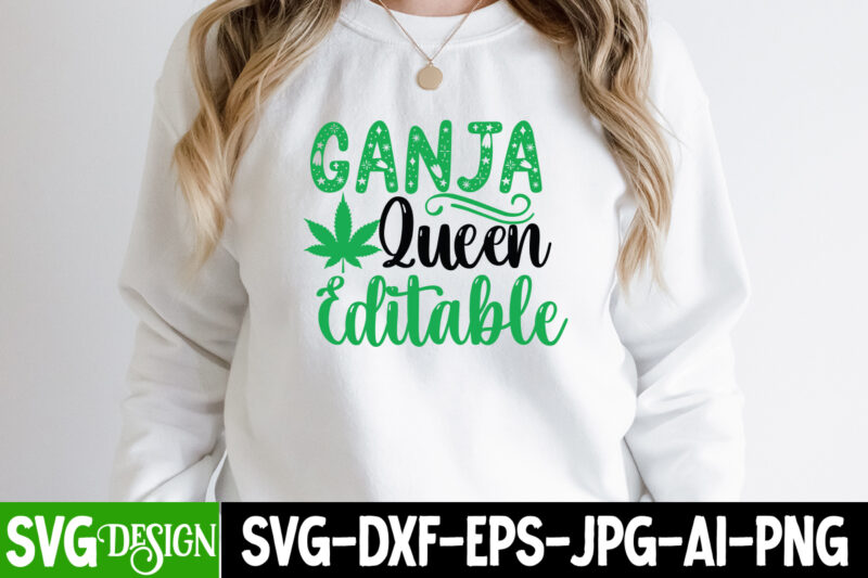 Ganja Queen Editable T-Shirt Design, Ganja Queen Editable SVG Cut File, IN Weed We Trust T-Shirt Design, IN Weed We Trust SVG Cut File, Huge Weed SVG Bundle, Weed Tray