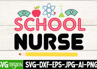 School Nurse T-Shirt Design, School Nurse SVG Cut File, Proud Mama of a Graduate SVG Cut File, Graduation SVG Design ,2023 Graduation Bundle SVG, Transparent png, jpg, eps, pdf, DXF,