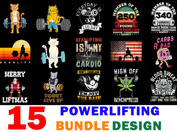 15 powerlifting shirt designs bundle for commercial use, powerlifting t-shirt, powerlifting png file, powerlifting digital file, powerlifting gift, powerlifting download, powerlifting design