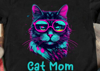 Cat Mom T-Shirt Design, Cat Mom SVG Cut File, cat t shirt design, cat shirt design, cat design shirt, cat tshirt design, fendi cat eye shirt, t shirt cat design,