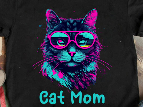 Cat mom t-shirt design, cat mom svg cut file, cat t shirt design, cat shirt design, cat design shirt, cat tshirt design, fendi cat eye shirt, t shirt cat design, Cat mom t-shirt design, cat mom svg cut file, cat t shirt design, cat shirt design, cat design shirt, cat tshirt design, fendi cat eye shirt, t shirt cat design,