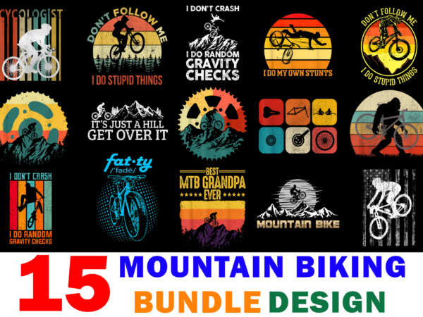 15 mountain biking shirt designs bundle for commercial use, mountain biking t-shirt, mountain biking png file, mountain biking digital file, mountain biking gift, mountain biking download, mountain biking design