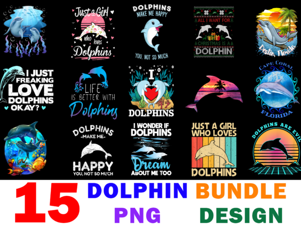 15 dolphin shirt designs bundle for commercial use, dolphin t-shirt, dolphin png file, dolphin digital file, dolphin gift, dolphin download, dolphin design