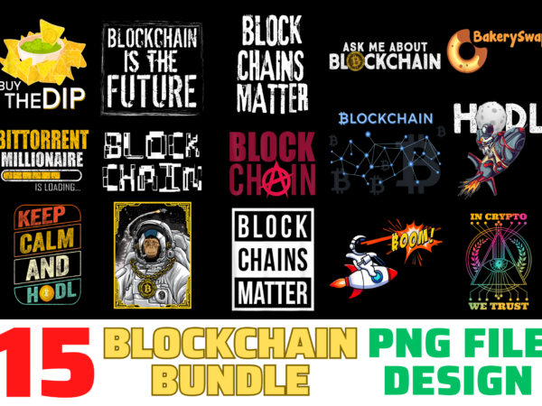 15 blockchain shirt designs bundle for commercial use, blockchain t-shirt, blockchain png file, blockchain digital file, blockchain gift, blockchain download, blockchain design