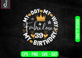 My day my way my birthday fabulous svg design, kids birthday svg, party svg, retro eps