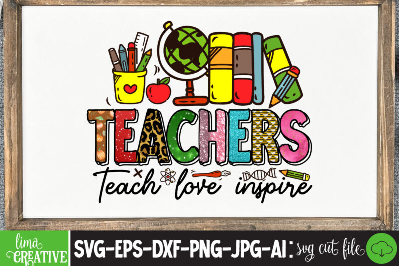 Teacher Teach Love Inspire Sublimation PNG Design,Teacher PNG, Teacher Name Frame PNG, Pencil Apple Coffee Rule Frame Name, File Design for Sublimation Or Print, digital DownloadTeachers Change The World Png