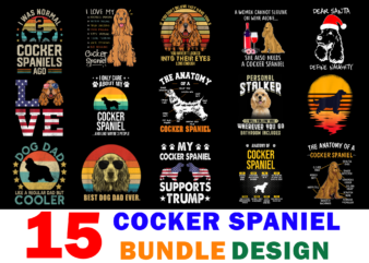15 Cocker Spaniel Shirt Designs Bundle For Commercial Use Part 2, Cocker Spaniel T-shirt, Cocker Spaniel png file, Cocker Spaniel digital file, Cocker Spaniel gift, Cocker Spaniel download, Cocker Spaniel design
