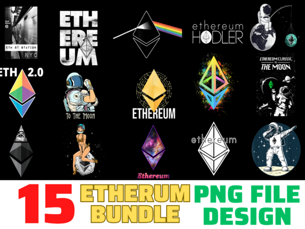 15 ethereum shirt designs bundle for commercial use, ethereum t-shirt, ethereum png file, ethereum digital file, ethereum gift, ethereum download, ethereum design