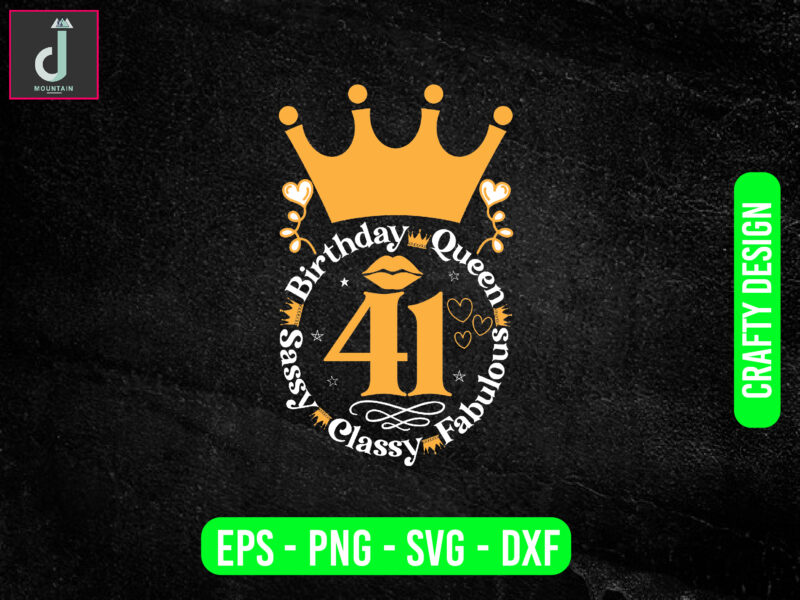 Birthday queen sassy classy fabulous svg design, birthday pdf, birthday queen png, birthday girl eps