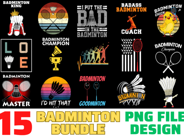 15 badminton shirt designs bundle for commercial use, badminton t-shirt, badminton png file, badminton digital file, badminton gift, badminton download, badminton design