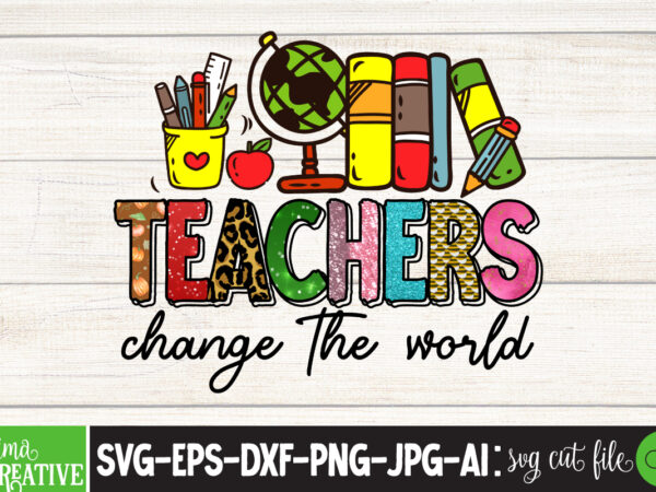 Teachers change the world sublimation png design,teacher png, teacher name frame png, pencil apple coffee rule frame name, file design for sublimation or print, digital downloadteachers change the world png