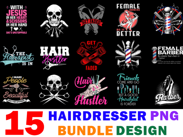 15 hairdresser shirt designs bundle for commercial use, hairdresser t-shirt, hairdresser png file, hairdresser digital file, hairdresser gift, hairdresser download, hairdresser design