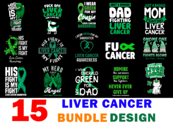 15 Liver Cancer Awareness Shirt Designs Bundle For Commercial Use, Liver Cancer Awareness T-shirt, Liver Cancer Awareness png file, Liver Cancer Awareness digital file, Liver Cancer Awareness gift, Liver Cancer