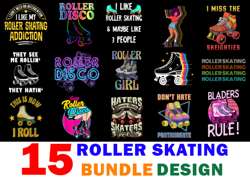 15 Roller Skating Shirt Designs Bundle For Commercial Use, Roller Skating T-shirt, Roller Skating png file, Roller Skating digital file, Roller Skating gift, Roller Skating download, Roller Skating design