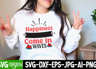 Hapiness Come in Waves T-Shirt Design, Hapiness Come in Waves SVG Cut File, Summer SVG Bundle,Summer Sublimation Bundle,Beach SVG Design Summer Bundle Png, Summer Png, Hello Summer Png, Summer Vibes