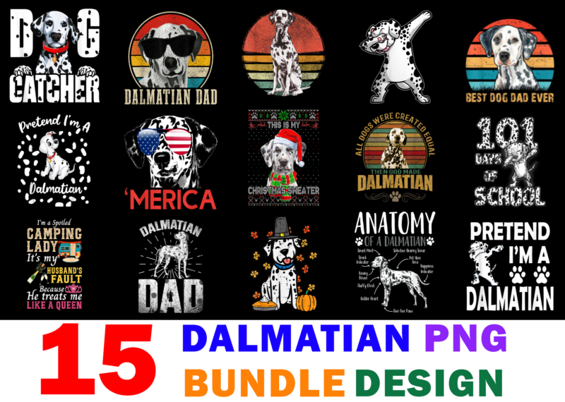 15 Dalmatian Shirt Designs Bundle For Commercial Use Part 2, Dalmatian T-shirt, Dalmatian png file, Dalmatian digital file, Dalmatian gift, Dalmatian download, Dalmatian design