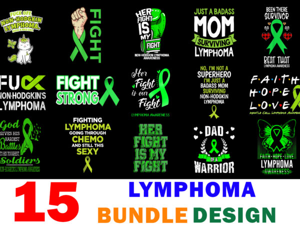 15 lymphoma awareness shirt designs bundle for commercial use, lymphoma awareness t-shirt, lymphoma awareness png file, lymphoma awareness digital file, lymphoma awareness gift, lymphoma awareness download, lymphoma awareness design