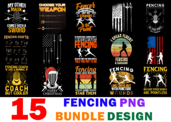 15 Fencing Shirt Designs Bundle For Commercial Use, Fencing T-shirt, Fencing png file, Fencing digital file, Fencing gift, Fencing download, Fencing design