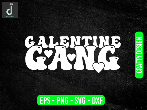 Galentine gang svg design, valentine svg bundle design, cut files