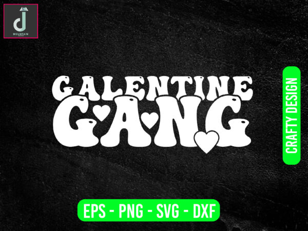 Galentine gang svg design, valentine svg bundle design, cut files Galentine gang svg design, valentine svg bundle design, cut files