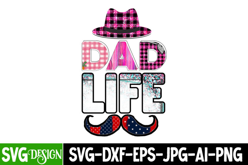 Father's Day Sublimation Bundle, Dad Sublimation Bundle, Father's Day T-Shirt Design, Father's Day SVG Cut File, DAD T-Shirt Design bundle,happy father's day SVG bundle, DAD Tshirt Bundle, DAD SVG Bundle