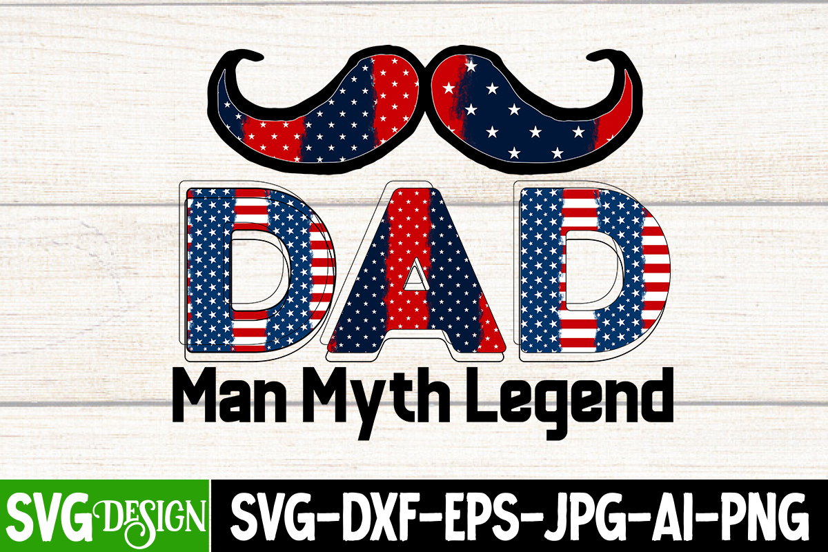 Dad Man Myth Legend T-Shirt Design, Dad Man Myth Legend Sublimation ...