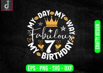 My day my way my birthday fabulous svg design,birthday icons, birthday dxf