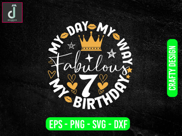 My day my way my birthday fabulous svg design,birthday icons, birthday dxf