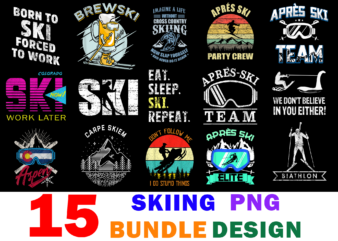 15 Skiing Shirt Designs Bundle For Commercial Use, Skiing T-shirt, Skiing png file, Skiing digital file, Skiing gift, Skiing download, Skiing design