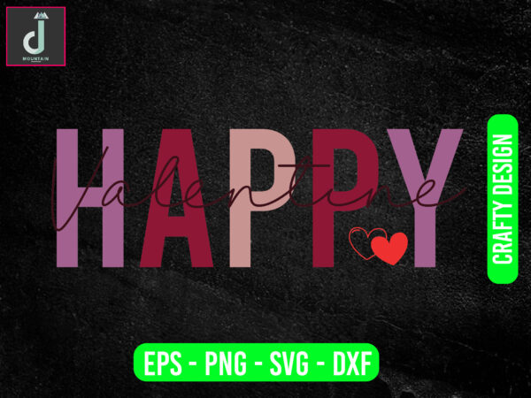 Happy valentine svg design, valentine svg bundle design, cut files