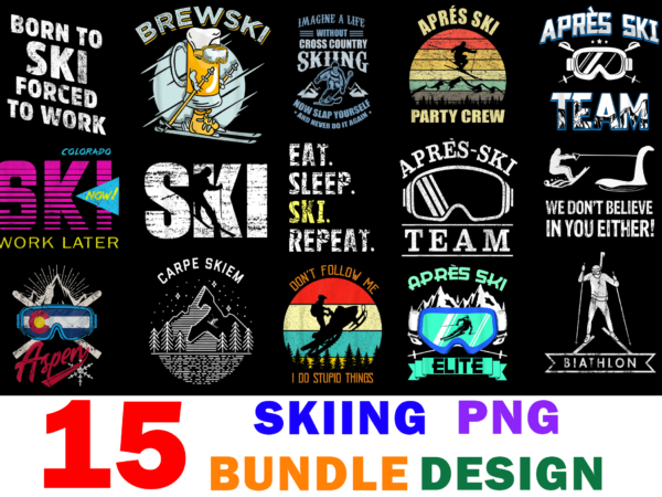 15 skiing shirt designs bundle for commercial use, skiing t-shirt, skiing png file, skiing digital file, skiing gift, skiing download, skiing design