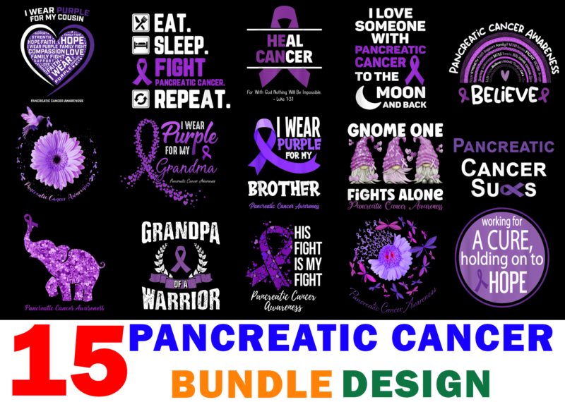 15 Pancreatic Cancer Awareness Shirt Designs Bundle For Commercial Use, Pancreatic Cancer Awareness T-shirt, Pancreatic Cancer Awareness png file, Pancreatic Cancer Awareness digital file, Pancreatic Cancer Awareness gift, Pancreatic Cancer