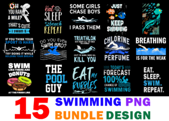 15 Swimming Shirt Designs Bundle For Commercial Use, Swimming T-shirt, Swimming png file, Swimming digital file, Swimming gift, Swimming download, Swimming design