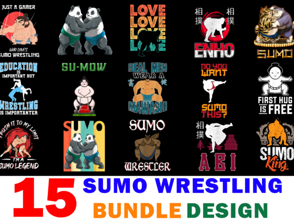 15 sumo wrestling shirt designs bundle for commercial use, sumo wrestling t-shirt, sumo wrestling png file, sumo wrestling digital file, sumo wrestling gift, sumo wrestling download, sumo wrestling design
