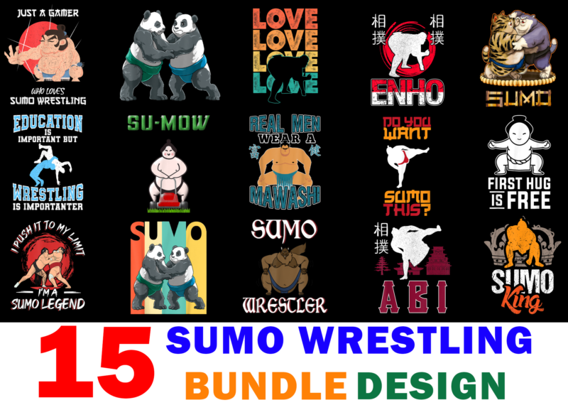 15 Sumo Wrestling Shirt Designs Bundle For Commercial Use, Sumo Wrestling T-shirt, Sumo Wrestling png file, Sumo Wrestling digital file, Sumo Wrestling gift, Sumo Wrestling download, Sumo Wrestling design