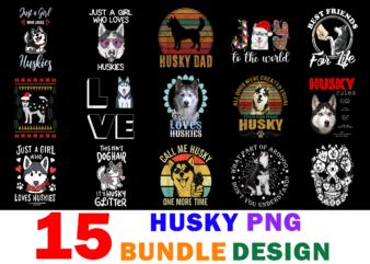 15 Husky Shirt Designs Bundle For Commercial Use Part 2, Husky T-shirt, Husky png file, Husky digital file, Husky gift, Husky download, Husky design