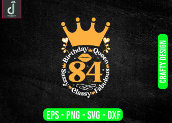 Birthday queen sassy classy fabulous svg design, birthday icons, birthday dxf, png, birthday cricut bundle