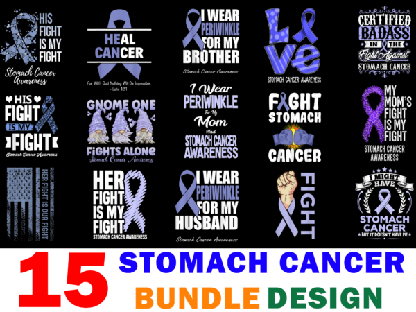 15 stomach cancer awareness shirt designs bundle for commercial use, stomach cancer awareness t-shirt, stomach cancer awareness png file, stomach cancer awareness digital file, stomach cancer awareness gift, stomach cancer