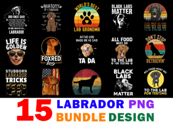 15 Labrador Shirt Designs Bundle For Commercial Use Part 2, Labrador T-shirt, Labrador png file, Labrador digital file, Labrador gift, Labrador download, Labrador design