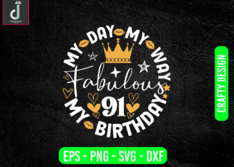 My day my way my birthday fabulous svg design, birthday boy svg png pdf,svg for cricut