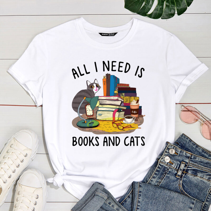 All I Need Is Books And Cats Cat Lover Kitten Reading T-Shirt PC